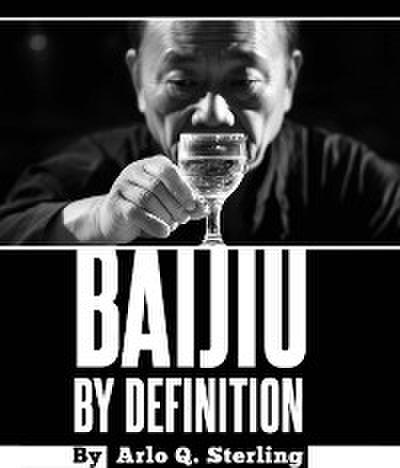 Baijiu by Definition