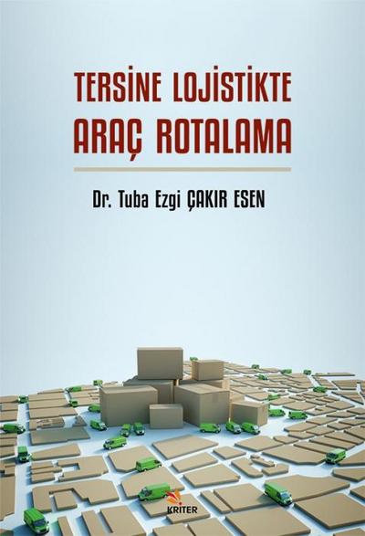 Tersine Lojistikte Arac Rotalama