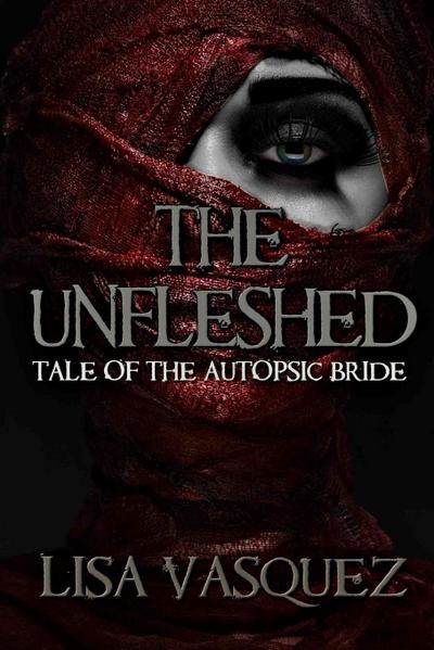 The Unfleshed: Tale of the Autopsic Bride