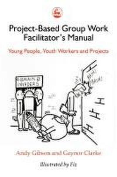 Project-Based Group Work Facilitator’s Manual