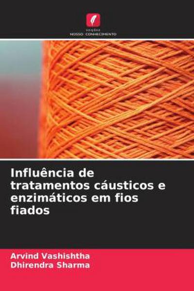 Influência de tratamentos cáusticos e enzimáticos em fios fiados