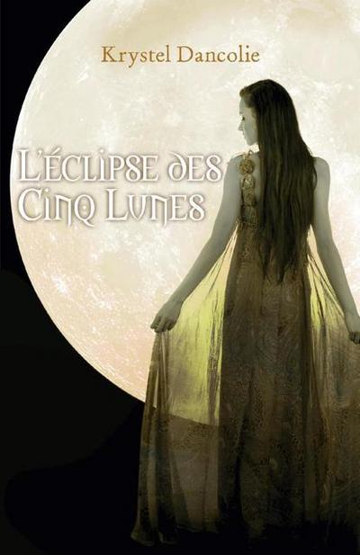 L’Eclipse des Cinq Lunes