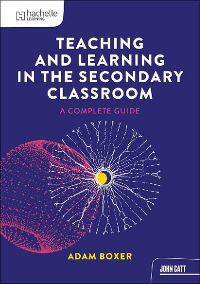 Teaching and Learning in the Secondary Classroom