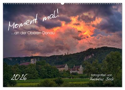 Moment mal! an der Oberen Donau (Wandkalender 2026 DIN A2 quer), CALVENDO Monatskalender
