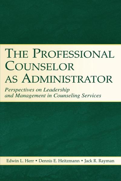 The Professional Counselor as Administrator