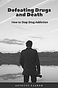 Defeating Drugs and Death