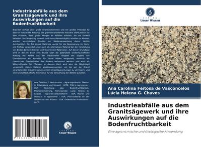 Industrieabfälle aus dem Granitsägewerk und ihre Auswirkungen auf die Bodenfruchtbarkeit