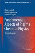 Fundamental Aspects of Plasma Chemical Physics