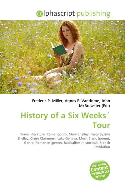 History of a Six Weeks Tour - Frederic P. Miller