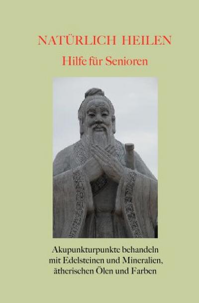 Natürlich heilen - Hilfe für Senioren
