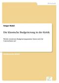 Die klassische Budgetierung in der Kritik