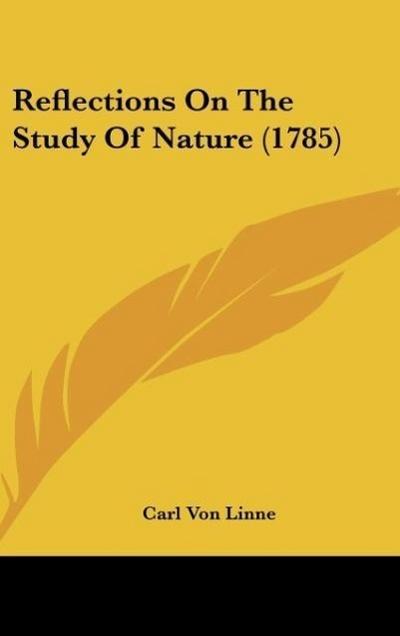 Reflections On The Study Of Nature (1785)