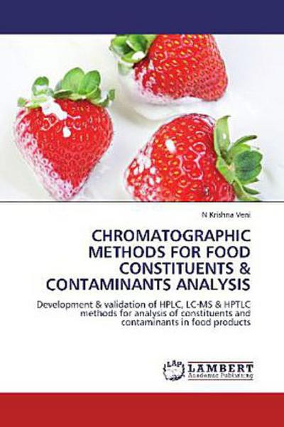 CHROMATOGRAPHIC METHODS FOR FOOD CONSTITUENTS & CONTAMINANTS ANALYSIS