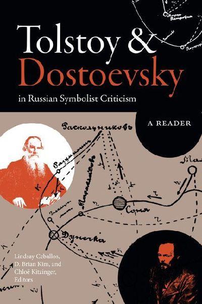 Tolstoy and Dostoevsky in Russian Symbolist Criticism