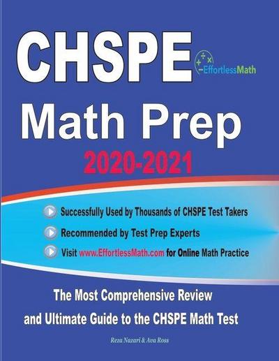 CHSPE Math Prep 2020-2021: The Most Comprehensive Review and Ultimate Guide to the CHSPE Math Test