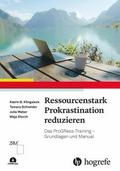 Ressourcenstark Prokrastination reduzieren