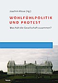 Wohlfühlpolitik und Protest