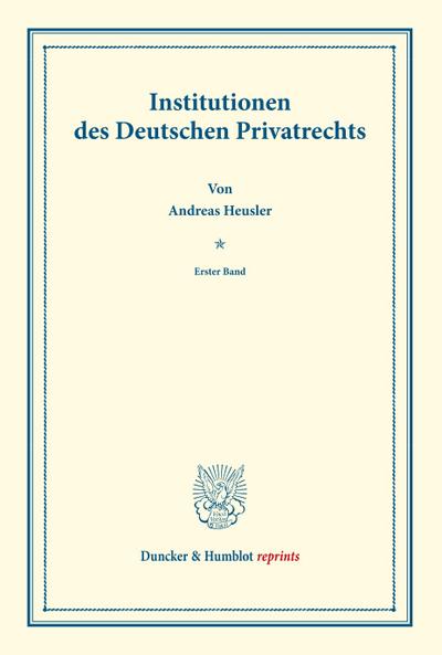 Institutionen des Deutschen Privatrechts.