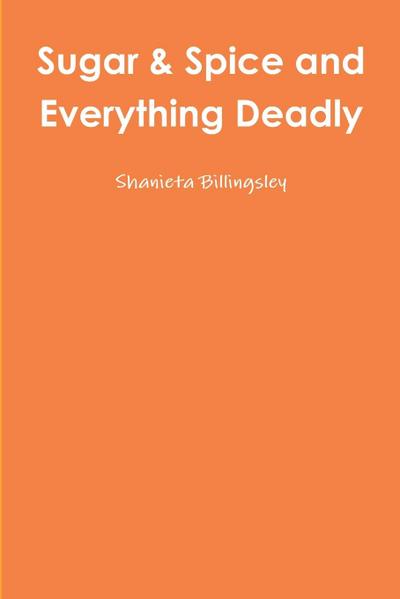 Sugar & Spice and Everything Deadly