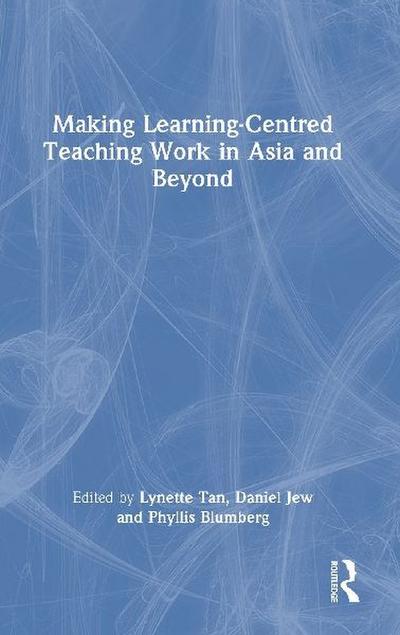 Making Learning-Centred Teaching Work in Asia and Beyond