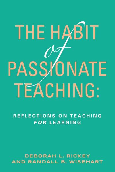 The Habit of Passionate Teaching