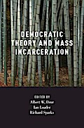 Democratic Theory and Mass Incarceration