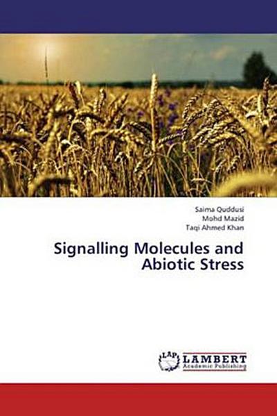 Signalling Molecules and Abiotic Stress