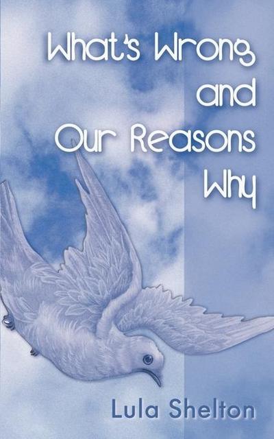 What’s Wrong and Our Reasons Why