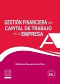Gestión financiera del capital de trabajo en la empresa