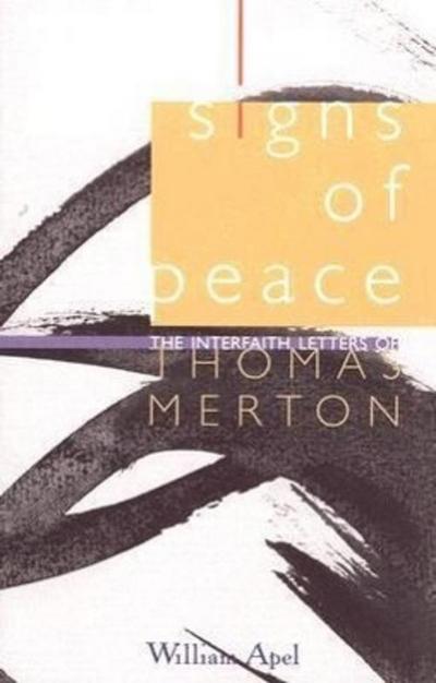 Signs of Peace: The Interfaith Letters of Thomas Merton