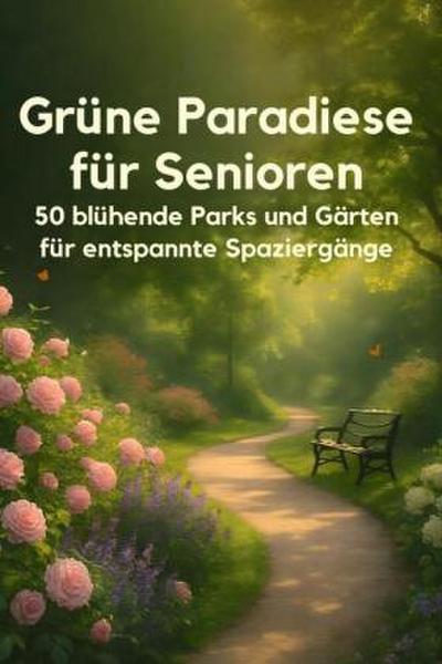 Grüne Paradiese für Senioren