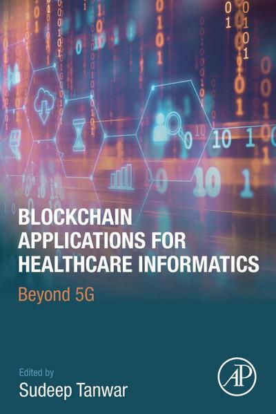 Blockchain Applications for Healthcare Informatics
