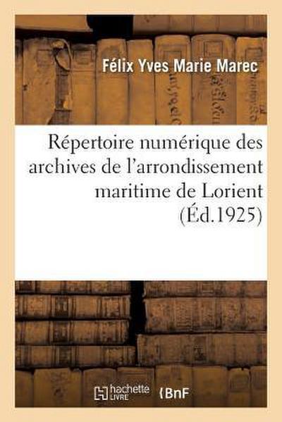 Répertoire Numérique Des Archives de l’Arrondissement Maritime de Lorient