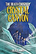The Heath Cousins and the Crystal Canyon