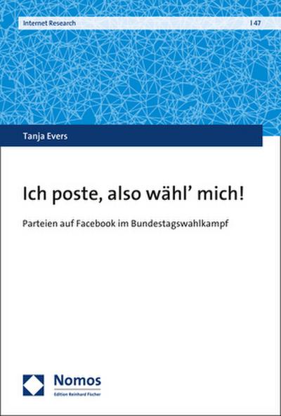 Ich poste, also wähl’ mich!