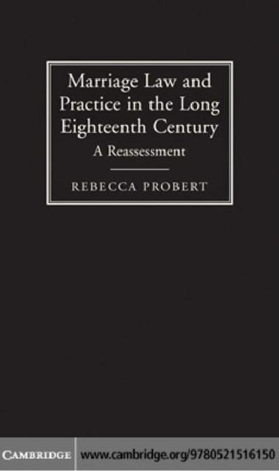 Marriage Law and Practice in the Long Eighteenth Century