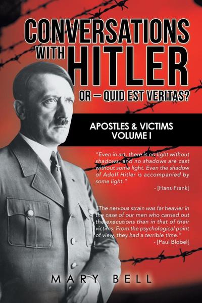 Conversations with Hitler  or -   Quid Est Veritas?