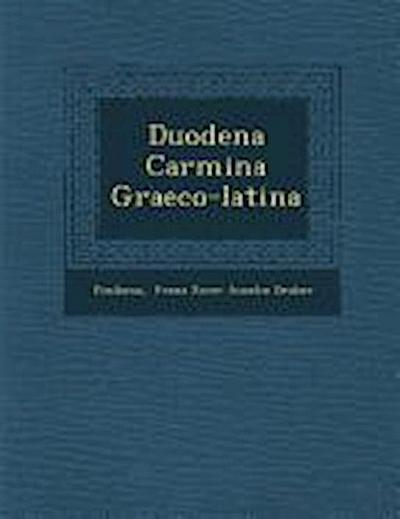 Duodena Carmina Graeco-Latina