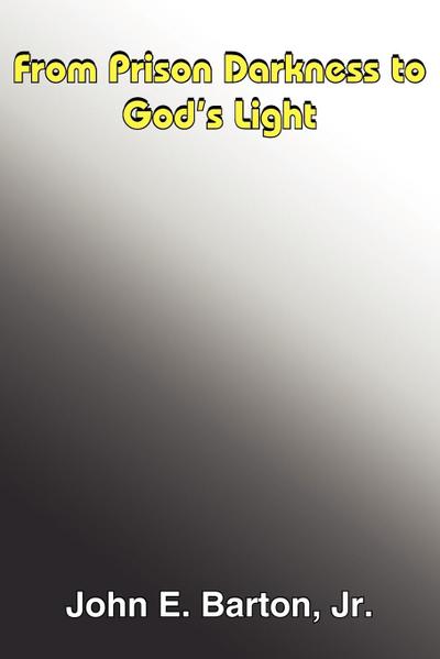 From Prison Darkness to God’s Light