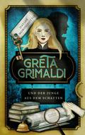 Greta Grimaldi und der Junge aus dem Schatten