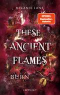 These Ancient Flames 2: Burn