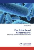 Zinc Oxide Based Nanostructures
