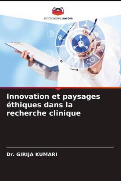 Innovation et paysages éthiques dans la recherche clinique