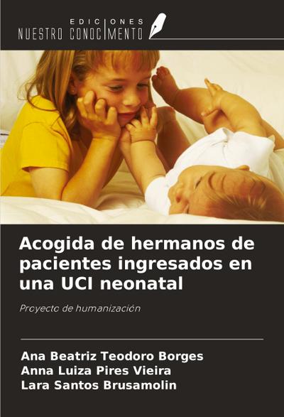 Acogida de hermanos de pacientes ingresados en una UCI neonatal