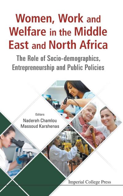 WOMEN, WORK AND WELFARE IN THE MIDDLE EAST AND NORTH AFRICA