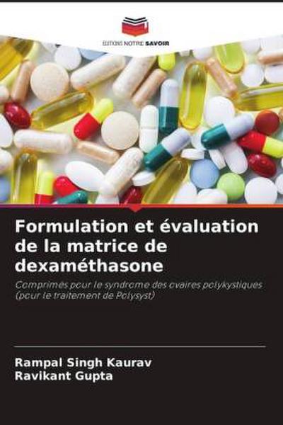 Formulation et évaluation de la matrice de dexaméthasone