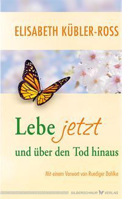 Lebe jetzt und über den Tod hinaus