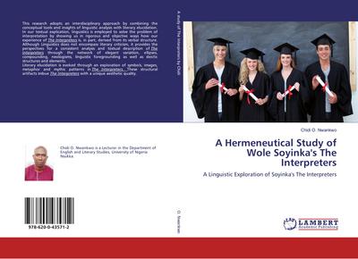 A Hermeneutical Study of Wole Soyinka’s The Interpreters