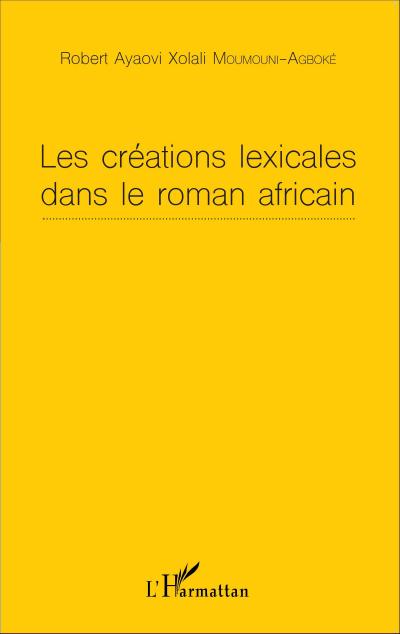 Les créations lexicales dans le roman africain