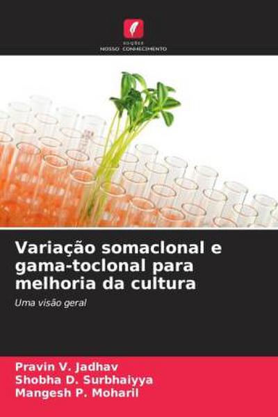 Variação somaclonal e gama-toclonal para melhoria da cultura